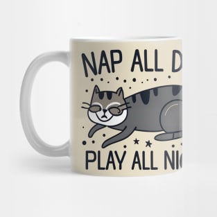 Nap all day play all nigth Mug